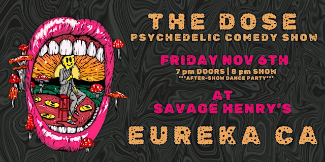 THE DOSE: A Psychedelic Comedy Show